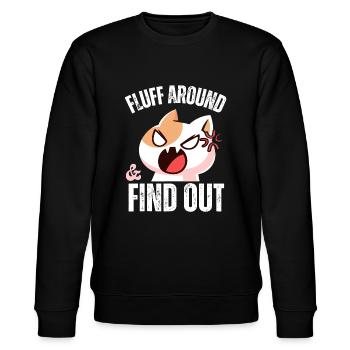 Fluff Around and find out Funny Sarcastic Cat Lady - Stanley/Stella CHANGER Unisex Organic Sweatshirt - black - Front - Nik (191cm) & Marisol (170cm)