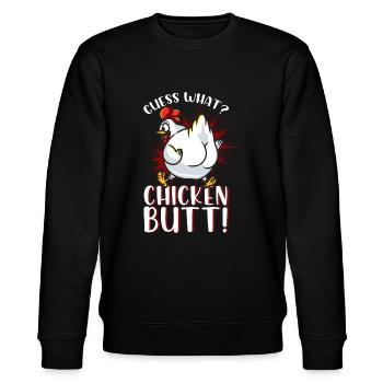 Guess What Chicken Butt - Stanley/Stella CHANGER Unisex Organic Sweatshirt - black - Front - Nik (191cm) & Marisol (170cm)