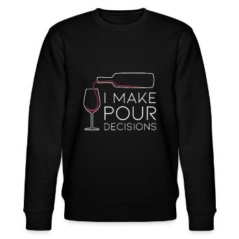 I Make Pour Decision Pouring Wine Is Best Choice - Stanley/Stella CHANGER Unisex Organic Sweatshirt - black - Front - Nik (191cm) & Marisol (170cm)