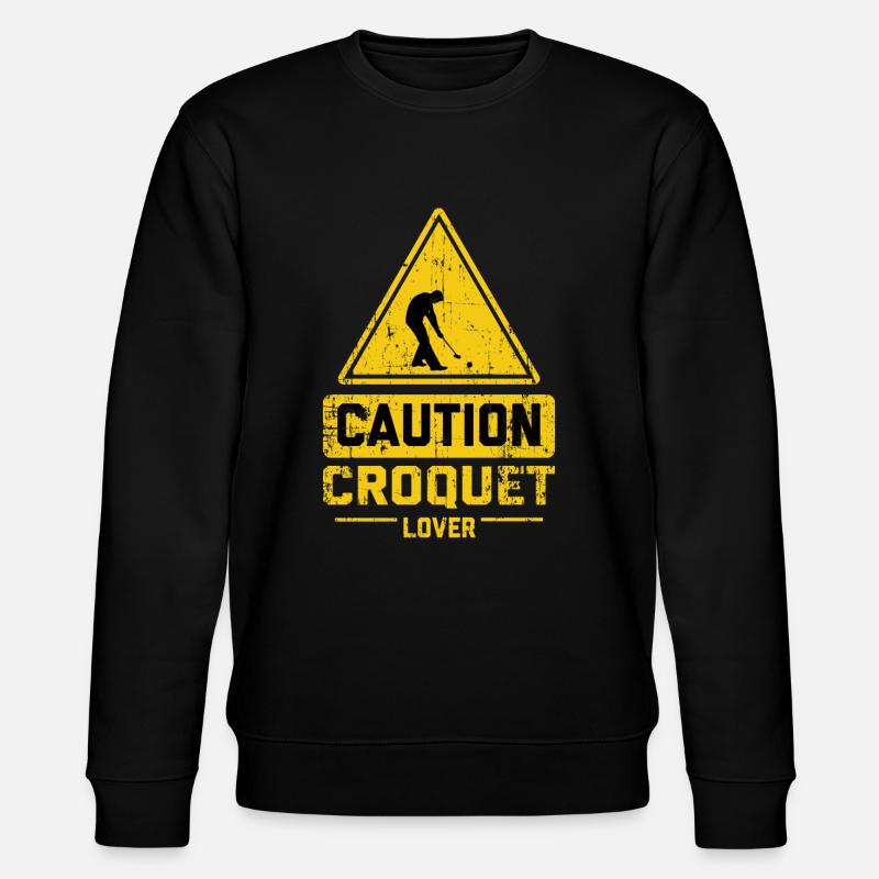 CAUTION CROQUET LOVER - Stanley/Stella Unisex Bio-Sweatshirt CHANGER  - Schwarz