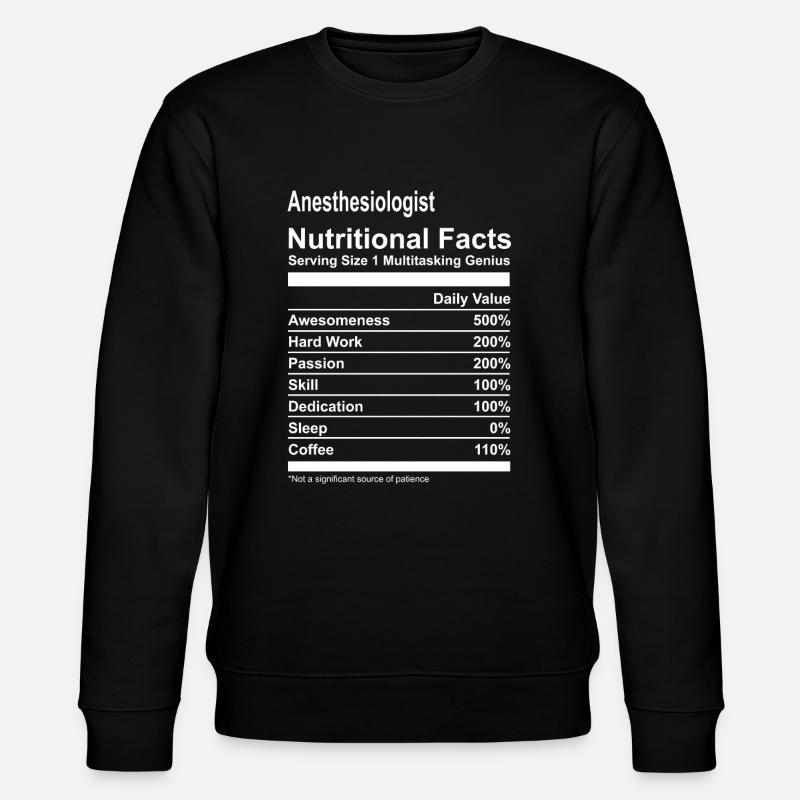 Anesthésiste Valeurs nutritionnelles Tshirt - Sweat bio CHANGER Stanley/Stella Unisexe - noir