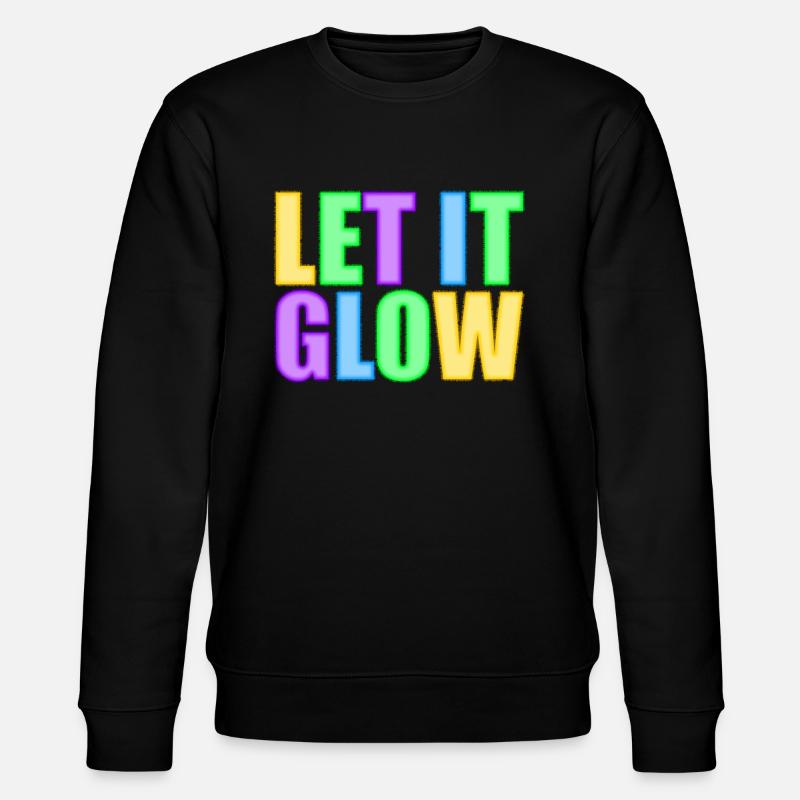Laissez-le briller - Design positif - Sweat bio CHANGER Stanley/Stella Unisexe - noir