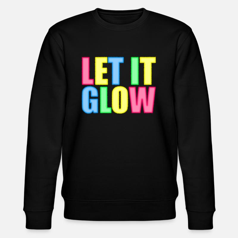 Laissez-le briller - Design positif - Sweat bio CHANGER Stanley/Stella Unisexe - noir