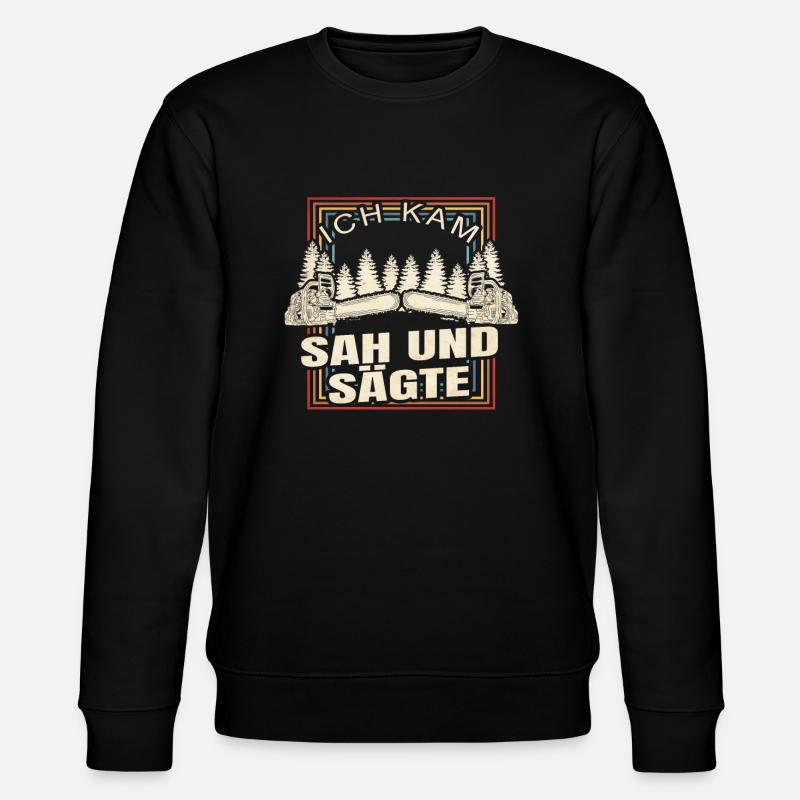 Ich Kam Sah Und Sägte - Stanley/Stella Unisex Bio-Sweatshirt CHANGER  - Schwarz