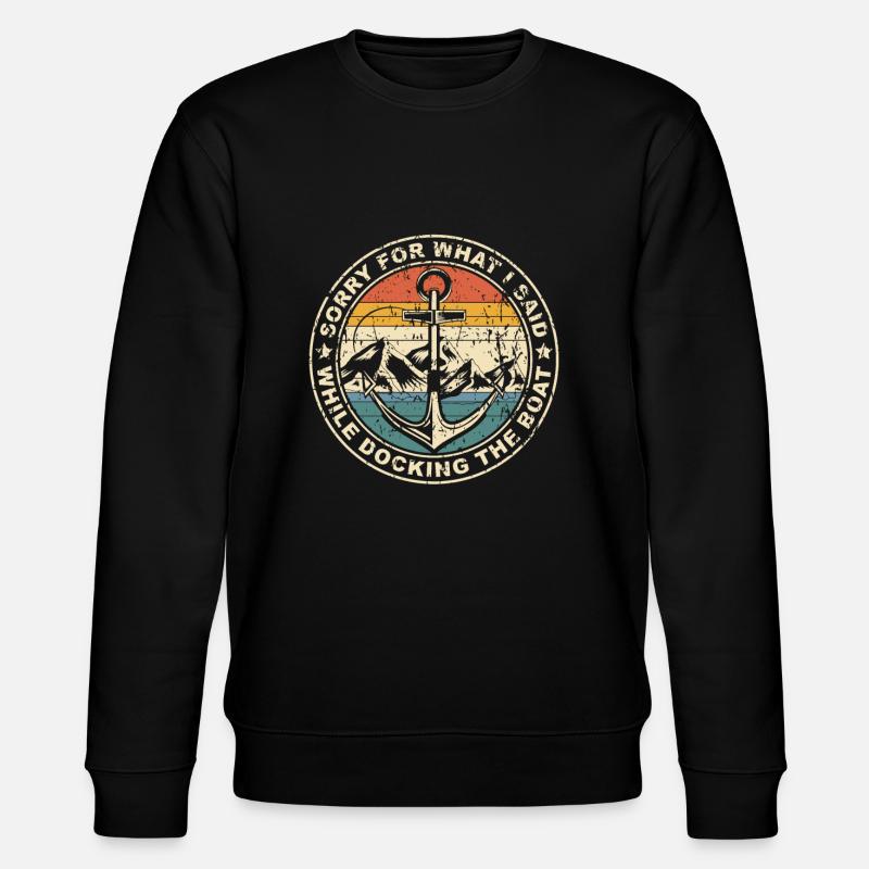 Sorry What I Said While Docking The Boat Kapitän - Stanley/Stella Unisex Bio-Sweatshirt CHANGER  - Schwarz