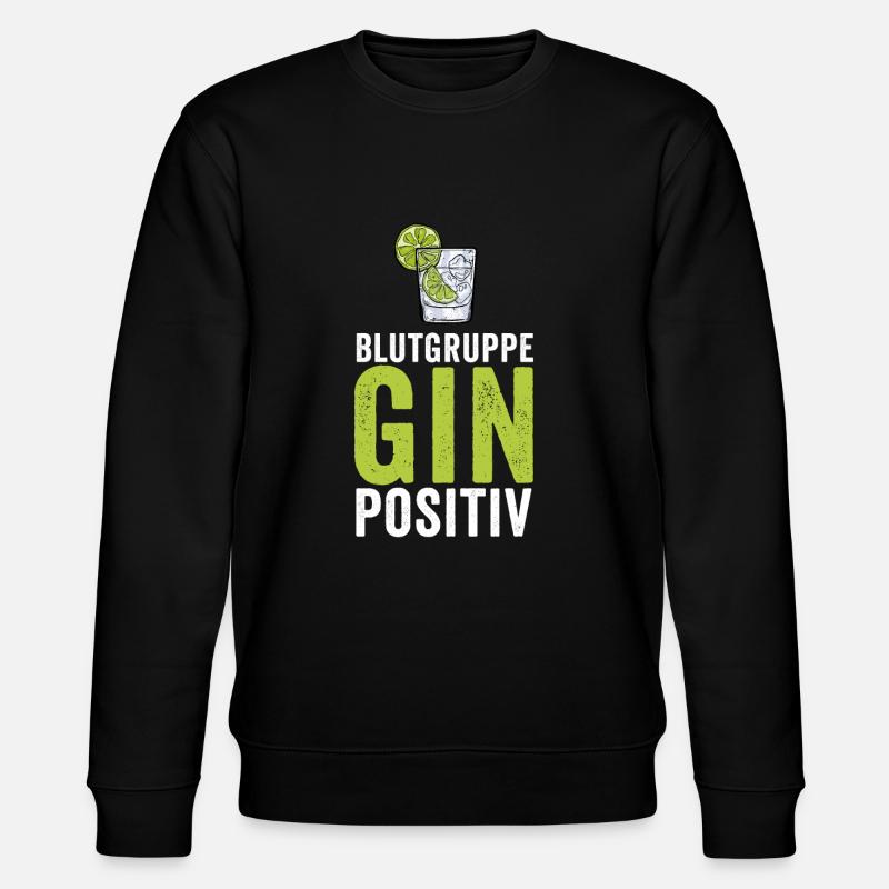 Gin lovers alcohol funny - Stanley/Stella CHANGER Unisex Organic Sweatshirt - black