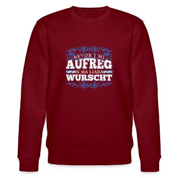 Bevor I Mi Aufreg Is Ma Liaba Wurscht - Stanley/Stella Unisex Bio-Sweatshirt CHANGER  - Burgunderrot - Vorne - Nik (191cm) & Marisol (170cm)