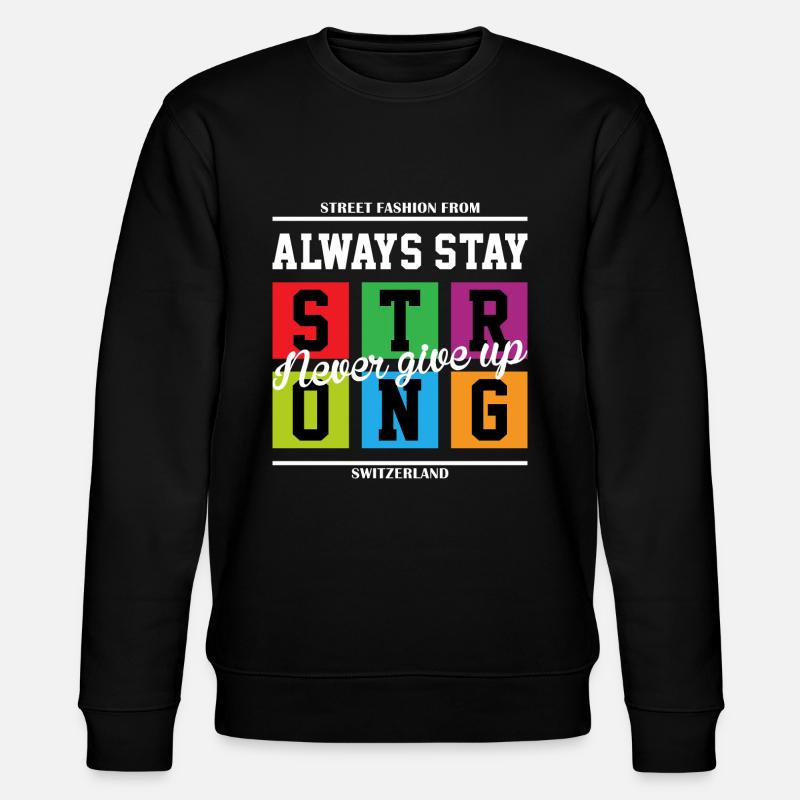 Restez toujours fort - Sweat bio CHANGER Stanley/Stella Unisexe - noir