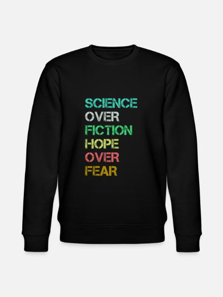 Science-fiction Hope Over Fear - Sweat bio CHANGER Stanley/Stella Unisexe - noir