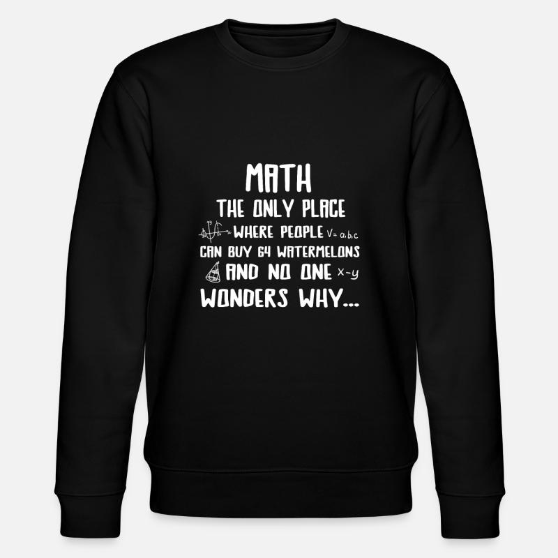Math maths maths-mathématicien cadeau - Sweat bio CHANGER Stanley/Stella Unisexe - noir