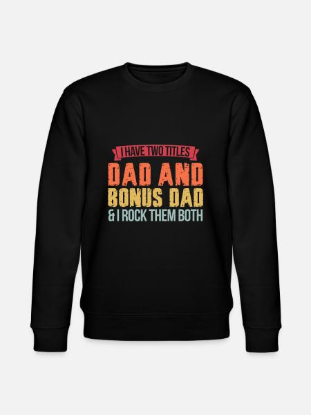 Dad & Bonus Papa Stepfather Gift - Stanley/Stella CHANGER Unisex Organic Sweatshirt - black