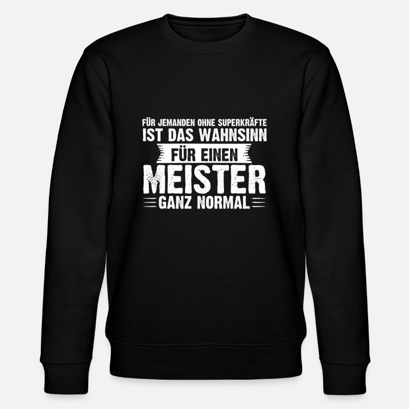 Meister Handwerker Bauarbeiter Geschenk - Stanley/Stella Unisex Bio-Sweatshirt CHANGER  - Schwarz