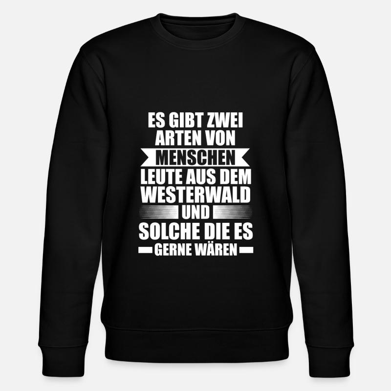 Westerwald Heimat Westerwälder Geschenk - Stanley/Stella Unisex Bio-Sweatshirt CHANGER - Schwarz