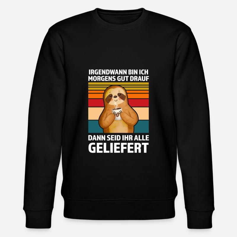 Faultier Sarkasmus Ironie Geschenk - Stanley/Stella Unisex Bio-Sweatshirt CHANGER - Schwarz