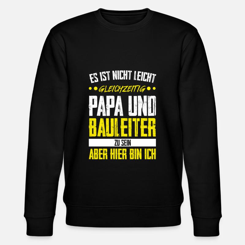 Bauleiter Papa Baustellenleiter Geschenk - Stanley/Stella Unisex Bio-Sweatshirt CHANGER  - Schwarz