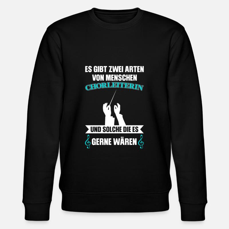 Chorleiterin Beruf Dirigentin Geschenk - Stanley/Stella Unisex Bio-Sweatshirt CHANGER  - Schwarz