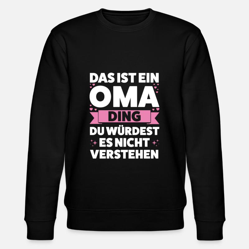 Oma Großmutter Großmütter Geschenk - Stanley/Stella Unisex Bio-Sweatshirt CHANGER  - Schwarz