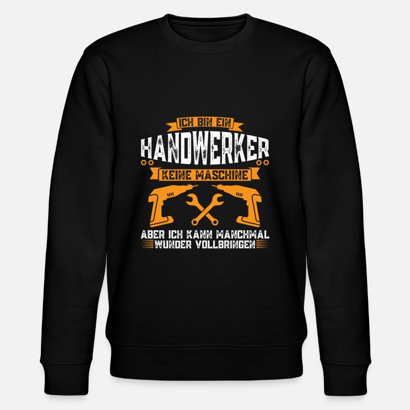 Handwerker Beruf Handwerk Geschenk - Stanley/Stella Unisex Bio-Sweatshirt CHANGER  - Schwarz