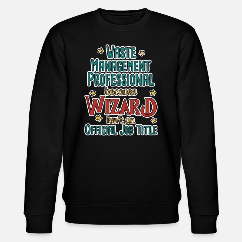 Waste Management Professional Wizard - Stanley/Stella Unisex Bio-Sweatshirt CHANGER  - Schwarz
