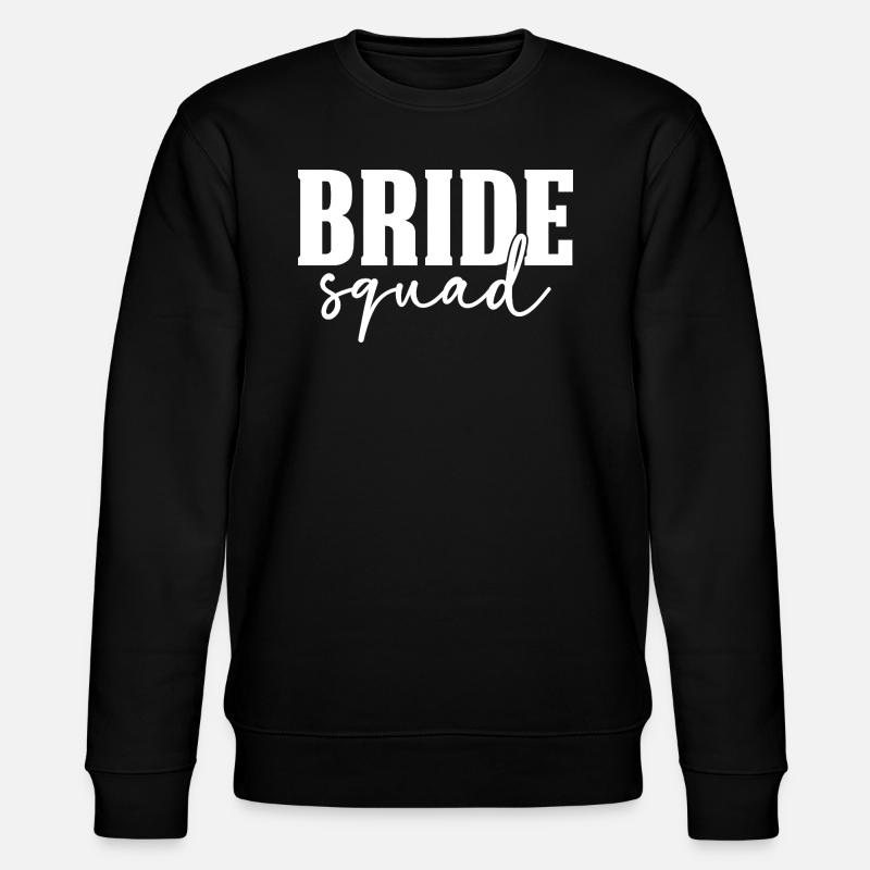 Bride Squad - Stanley/Stella CHANGER Unisex Organic Sweatshirt - black