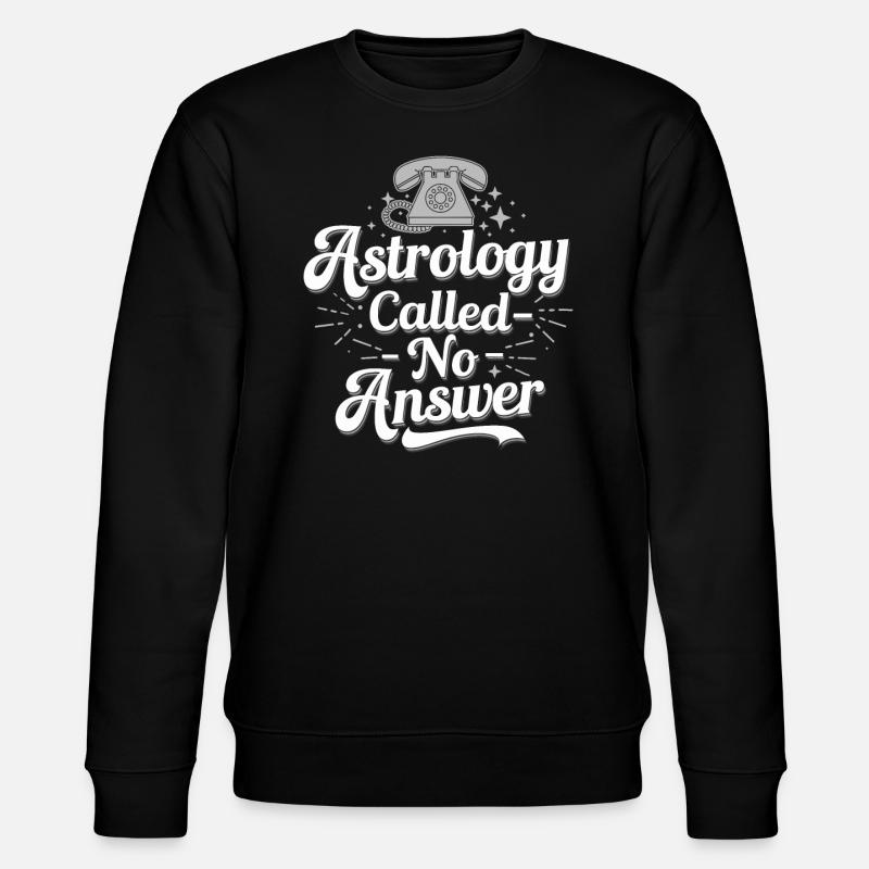Astrology Skeptic: Critical Thinking - Stanley/Stella CHANGER Unisex Organic Sweatshirt - black