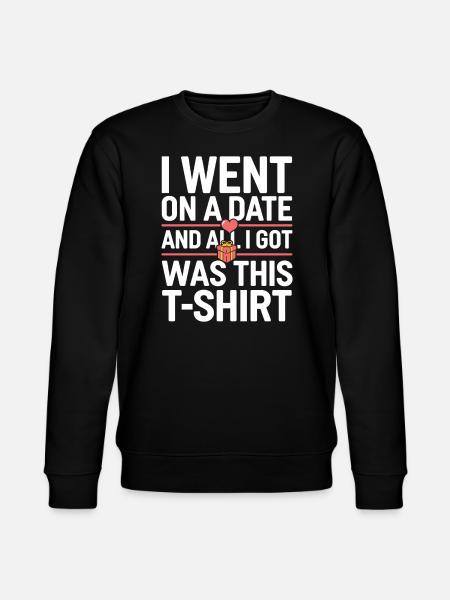 Dating Disaster Comedy Funny Fails - Stanley/Stella CHANGER Unisex Organic Sweatshirt - black