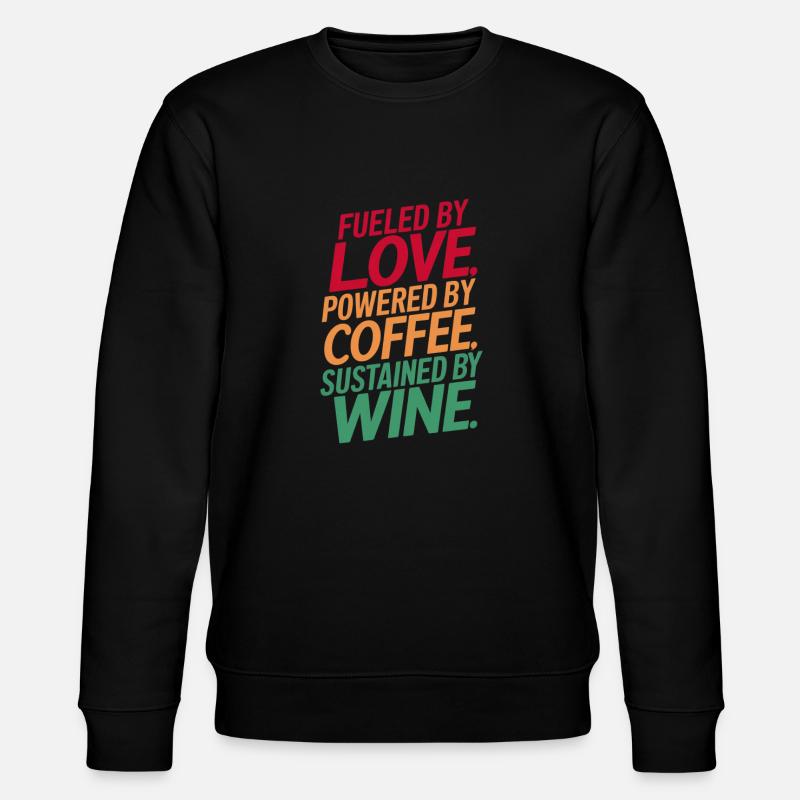 Angetrieben Von Liebe, Kaffee & Wein - Stanley/Stella Unisex Bio-Sweatshirt CHANGER  - Schwarz
