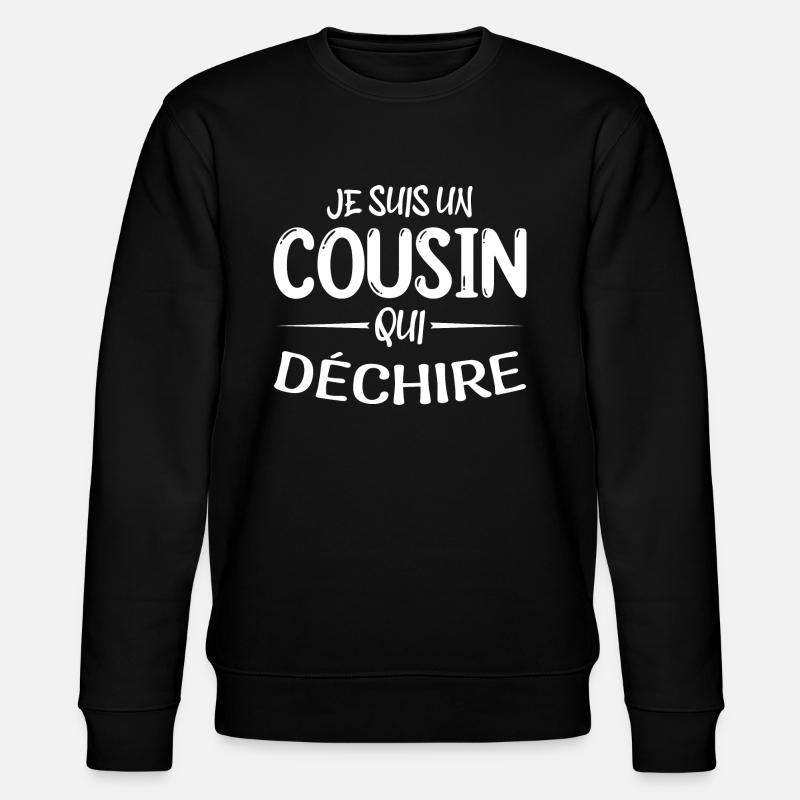 cousin qui déchire cadeau cousin - Sweat bio CHANGER Stanley/Stella Unisexe - noir