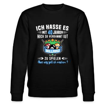 40. Geburtstag Billard Geschenk 40 Jahre Billiard - Stanley/Stella Unisex Bio-Sweatshirt CHANGER  - Schwarz - Vorne - Nik (191cm) & Marisol (170cm)