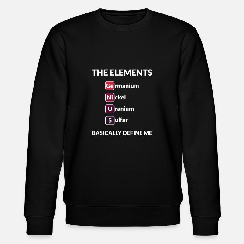 Science Sayings Funny Gift - Stanley/Stella CHANGER Unisex Organic Sweatshirt - black