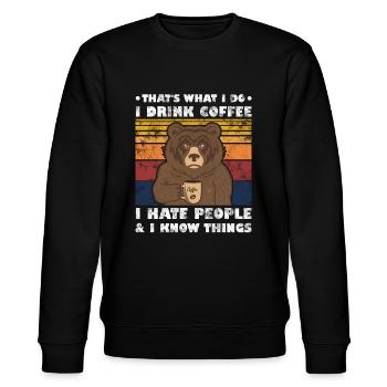 That's What I Do I Drink Coffee Bear graphic - Stanley/Stella CHANGER Unisex Organic Sweatshirt - black - Front - Nik (191cm) & Marisol (170cm)