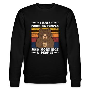 I Hate Morning People And Mornings And People Bear - Stanley/Stella CHANGER Unisex Organic Sweatshirt - black - Front - Nik (191cm) & Marisol (170cm)