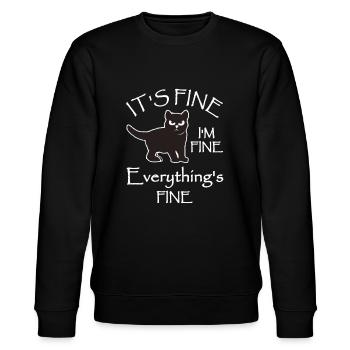 Its Fine Im Fine Everythings Fine Katze Geschenk - Stanley/Stella Unisex Bio-Sweatshirt CHANGER  - Schwarz - Vorne - Nik (191cm) & Marisol (170cm)