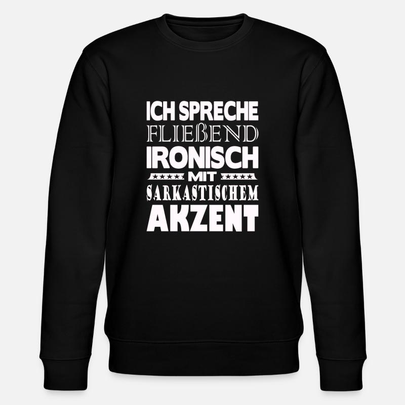 Ich spreche fließend ironisch - Stanley/Stella Unisex Bio-Sweatshirt CHANGER  - Schwarz