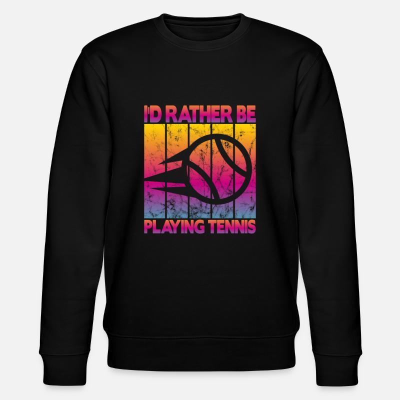 I'd rather be playing tennis - Stanley/Stella CHANGER Unisex Organic Sweatshirt - black