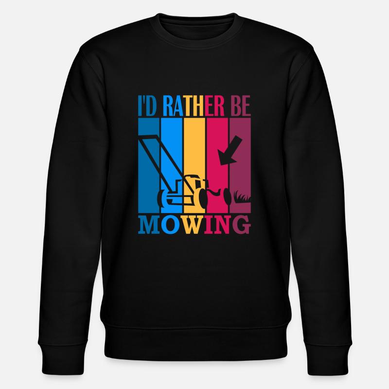 I'd rather be mowing - Stanley/Stella CHANGER Unisex Organic Sweatshirt - black