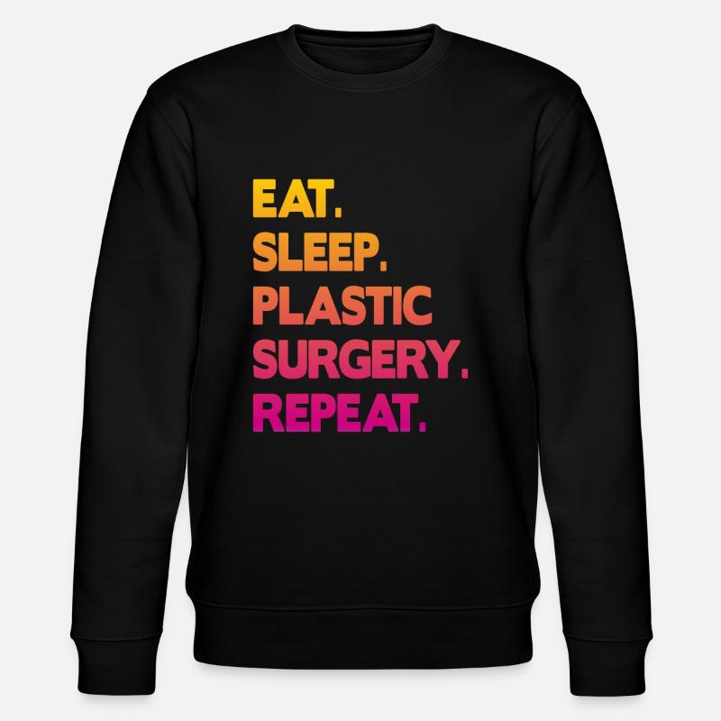 eat sleep plastic surgery repeat - Stanley/Stella Unisex Bio-Sweatshirt CHANGER  - Schwarz
