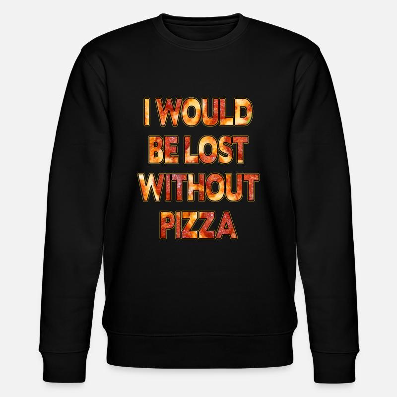 Je serais perdu sans pizza - Sweat bio CHANGER Stanley/Stella Unisexe - noir