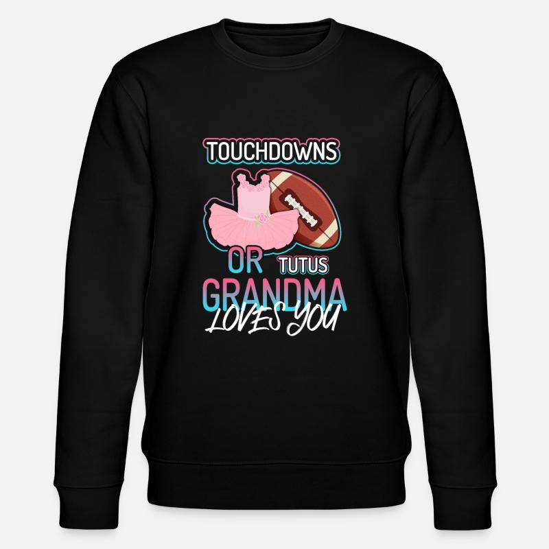 Touchdowns ou Tutus Grand-mère t’aime - Sweat bio CHANGER Stanley/Stella Unisexe - noir