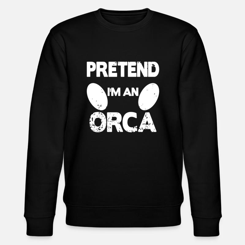 Pretend i'm an Orca - Stanley/Stella Unisex Bio-Sweatshirt CHANGER  - Schwarz