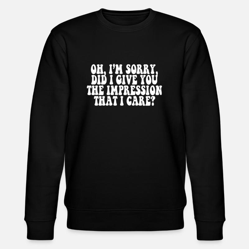 Indifference Sarcasm Different Attitude - Stanley/Stella CHANGER Unisex Organic Sweatshirt - black