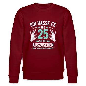 25. Geburtstag Mann & Frau 25 Jahre Deko Spruch - Stanley/Stella Unisex Bio-Sweatshirt CHANGER  - Burgunderrot - Vorne - Nik (191cm) & Marisol (170cm)