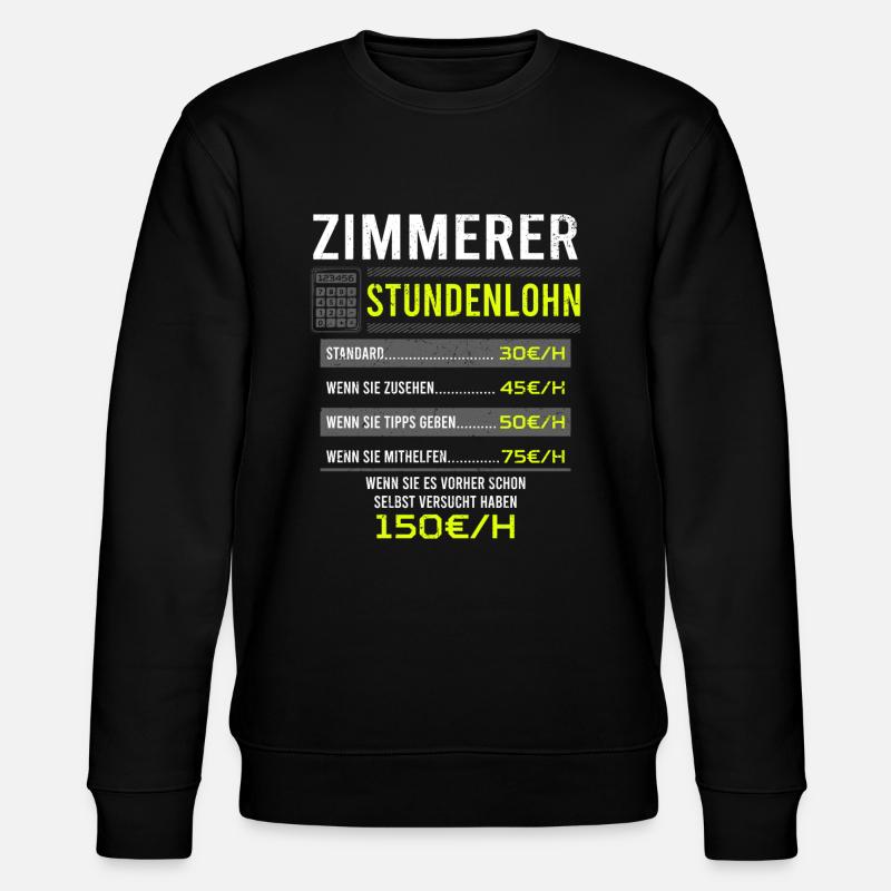 Zimmerer Spruch Arbeitsshirt Kollegen Geschenk - Stanley/Stella Unisex Bio-Sweatshirt CHANGER  - Schwarz