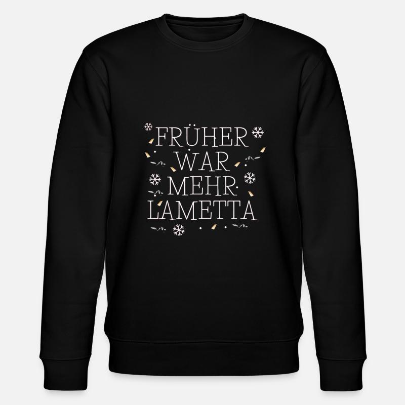 Früher war mehr Lametta - Stanley/Stella Unisex Bio-Sweatshirt CHANGER  - Schwarz