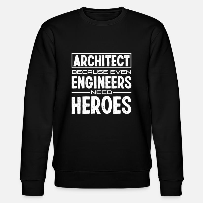 Architect Funny Architect Gift - Stanley/Stella CHANGER Unisex Organic Sweatshirt - black