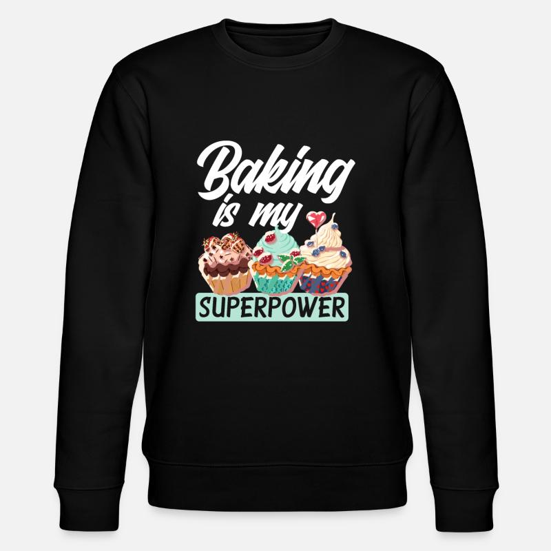 Funny Hobby Baker Gift - Stanley/Stella CHANGER Unisex Organic Sweatshirt - black