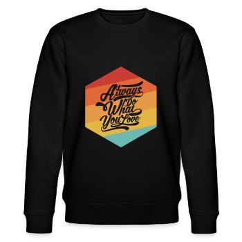 Always do what you love - Stanley/Stella CHANGER Unisex Organic Sweatshirt - black - Front - Nik (191cm) & Marisol (170cm)