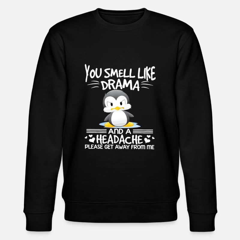 Du riechst nach Drama und Kopfschmerzen - Stanley/Stella Unisex Bio-Sweatshirt CHANGER  - Schwarz
