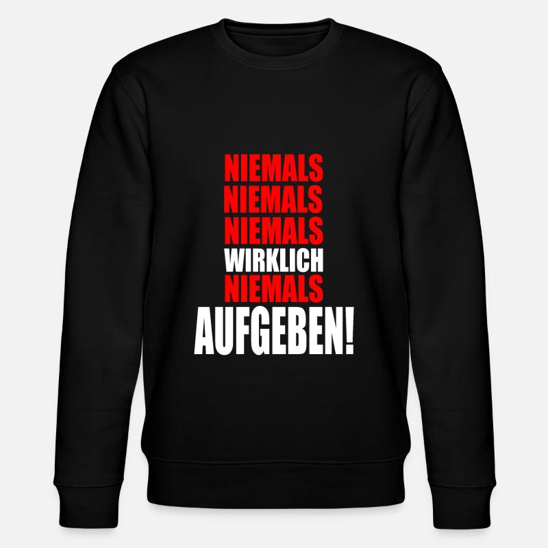 Motivation niemals Aufgeben - Stanley/Stella Unisex Bio-Sweatshirt CHANGER  - Schwarz