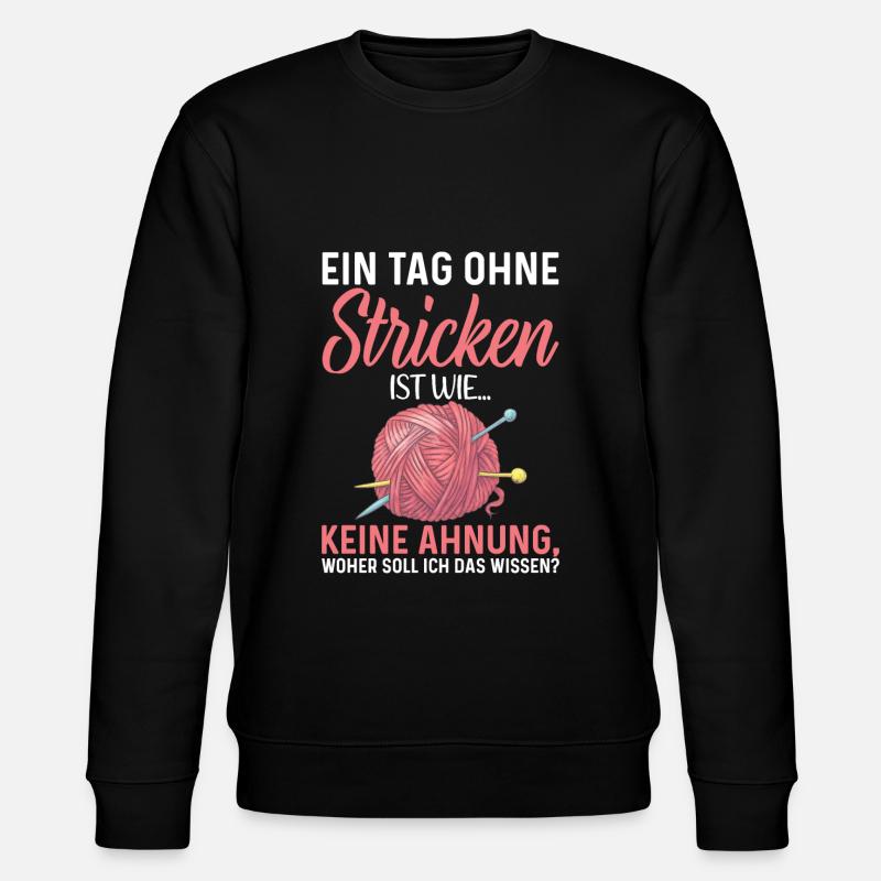 Stricken Spruch Geschenk - Stanley/Stella Unisex Bio-Sweatshirt CHANGER  - Schwarz